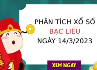 Phân tích xổ số Bạc Liêu ngày 14/3/2023 thứ 3 hôm nay