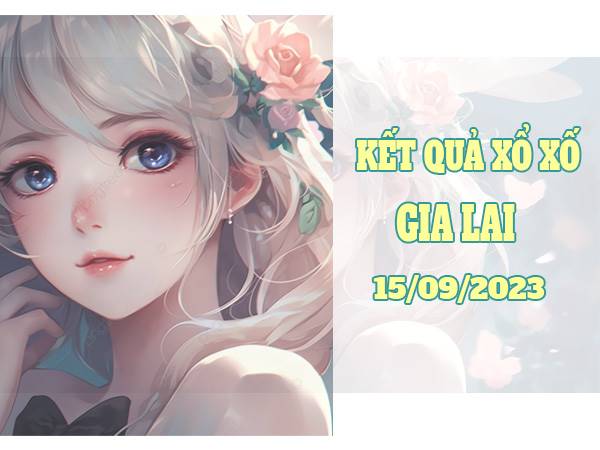 ket-qua-XSGL-15-9-2023
