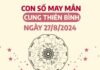 Phân tích con số may mắn của cung Thiên Bình ngày 27/8/2024