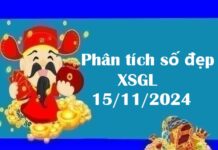 Phân tích số đẹp XSGL 15/11/2024