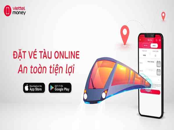 Viettel Money – Đặt vé tàu đi du lịch nhanh chóng, tiện ích đa dạng